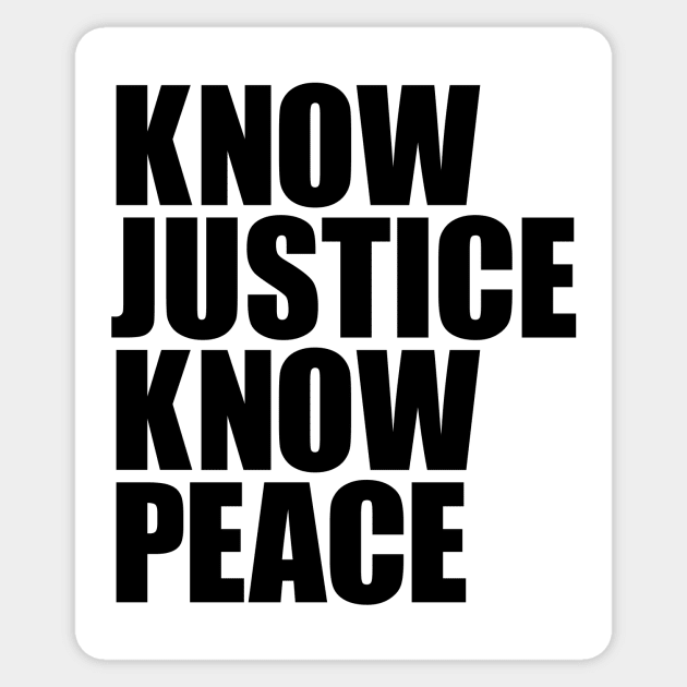 KNOW JUSTICE KNOW PEACE Sticker by Knocking Ghost